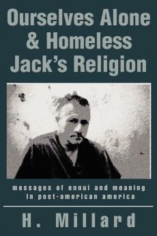 Ourselves Alone & Homeless Jack's Religion