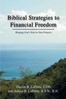 Biblical Strategies to Financial Freedom