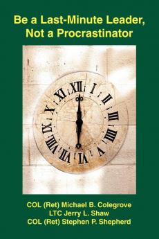 Be a Last-Minute Leader Not a Procrastinator