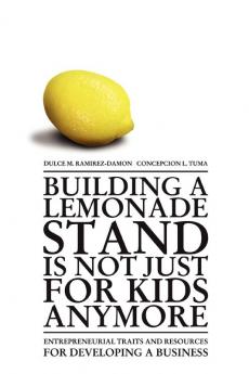 Building a Lemonade Stand is Not Just For Kids Anymore