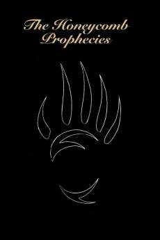 The Honeycomb Prophecies