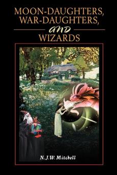 Moon-Daughters War-Daughters and Wizards