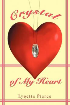 Crystal of My Heart