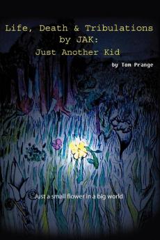 Life Death and Tribulations by JAK