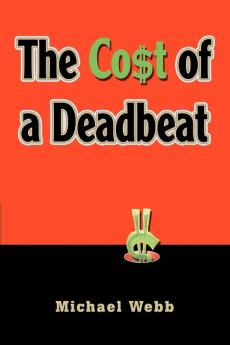 The Cost of a Deadbeat