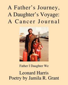 A Father's Journey A Daughter's Voyage