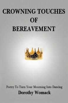 Crowning Touches of Bereavement
