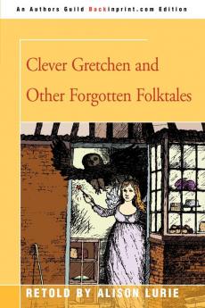 Clever Gretchen and Other Forgotten Folktales