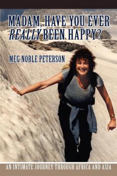 Madam Have You Ever Really Been Happy?