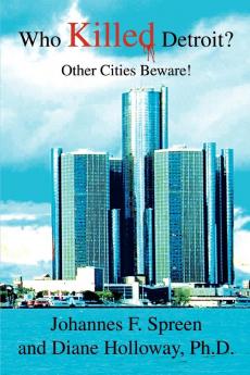 Who Killed Detroit?