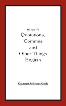 Woodroof's Quotations Commas and Other Things English: Instructor's Reference Edition