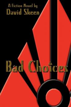 Bad Choices