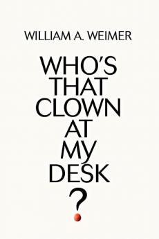 Who's That Clown at My Desk?