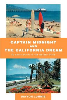 Captain Midnight and the California Dream