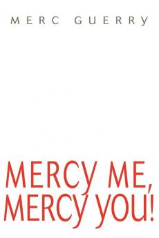 Mercy Me Mercy You!