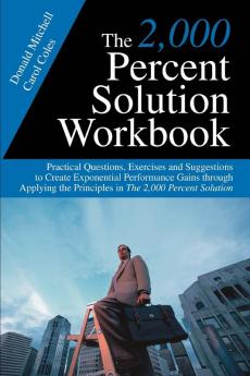The 2000 Percent Solution Workbook