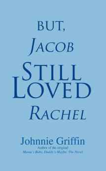 But Jacob Still Loved Rachel