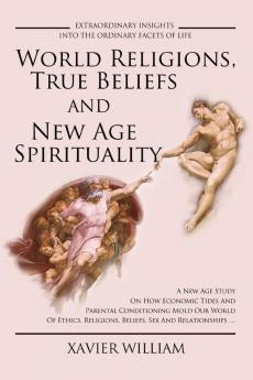World Religions True Beliefs and New Age Spirituality