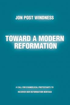 Toward a Modern Reformation