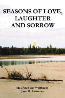 Seasons of Love Laughter and Sorrow