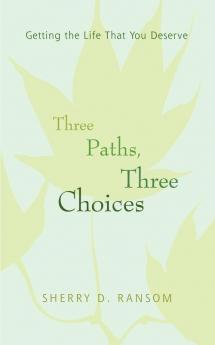 Three Paths Three Choices