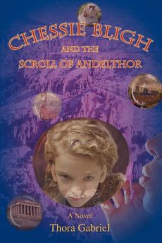 Chessie Bligh and the Scroll of Andelthor