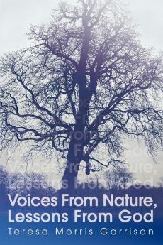 Voices from Nature Lessons from God