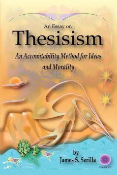 An Essay on Thesisism