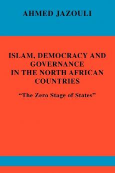 Islam Democracy and Governance in the North African Countries
