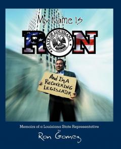 My name is Ron and I'm a recovering legislator