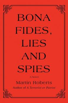 Bona fides Lies and Spies