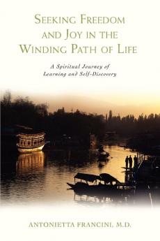 Seeking Freedom and Joy in the Winding Path of Life