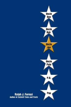 Uncle Ben Uncle Bob Uncle Joe Uncle Pete P.D. and Pop