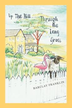 Up The Hill Through The Long Grass