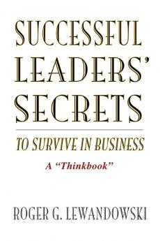 Successful Leaders' Secrets to Survive in Business