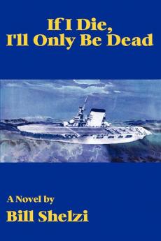 If I Die I'll Only Be Dead