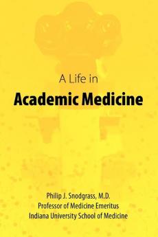 A Life in Academic Medicine