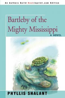 Bartleby of the Mighty Mississippi