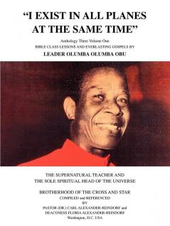 I EXIST IN ALL PLANES AT THE SAME TIME ANTHOLOGY THREE VOLUME ONE