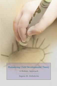 Humanizing Child Developmental Theory