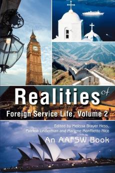 Realities of Foreign Service Life Volume 2
