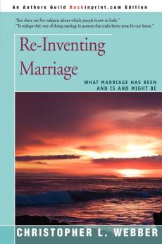 Re-Inventing Marriage