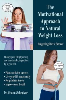 The Motivational Approach to Natural Weight Loss