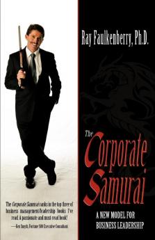 The Corporate Samurai: A New Model for Business Owners