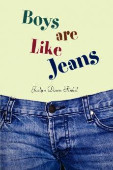 Boys Are Like Jeans