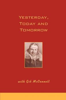 Yesterday Today and Tomorrow with Gib McConnell