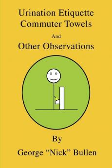 Urination Etiquette Commuter Towels and Other Observations