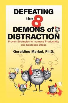 Defeating the 8 Demons of Distraction