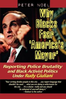 Why Blacks Fear 'America's Mayor'