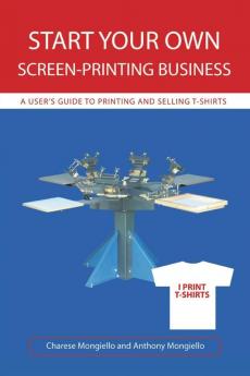 Start Your Own Screen-Printing Business